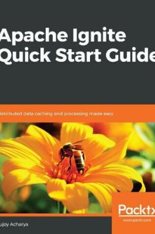 Cover of Apache Ignite Quick Start Guide