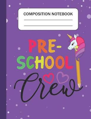 Book cover for Preschool Crew - Composition Notebook