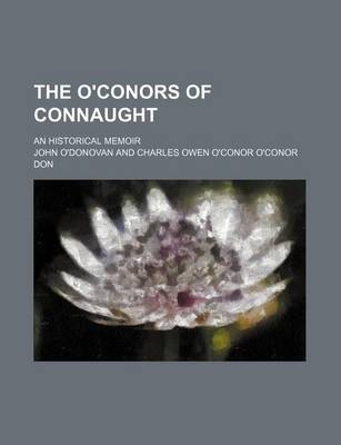 Book cover for The O'Conors of Connaught; An Historical Memoir