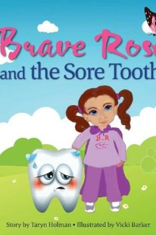 Cover of Brave Rose and the Sore Tooth