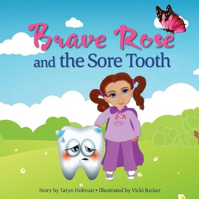 Book cover for Brave Rose and the Sore Tooth