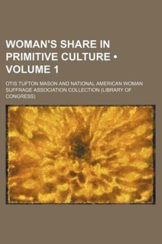 Cover of Woman's Share in Primitive Culture (Volume 1)