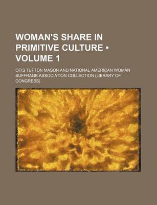 Book cover for Woman's Share in Primitive Culture (Volume 1)