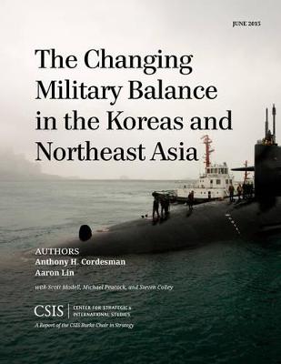 Cover of The Changing Military Balance in the Koreas and Northeast Asia