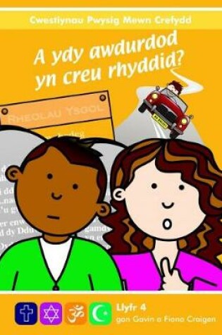 Cover of Cwestiynau Pwysig Mewn Crefydd: 4. A Ydy Awdurdod yn Creu Rhyddid?