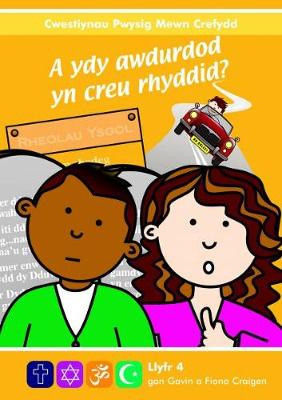 Book cover for Cwestiynau Pwysig Mewn Crefydd: 4. A Ydy Awdurdod yn Creu Rhyddid?