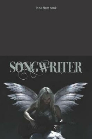 Cover of SONGWRITER Idea Notebook