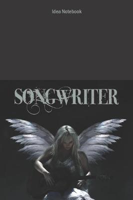 Book cover for SONGWRITER Idea Notebook