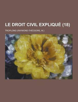 Book cover for Le Droit Civil Explique (18)