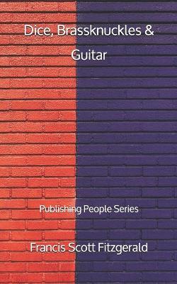 Book cover for Dice, Brassknuckles & Guitar - Publishing People Series