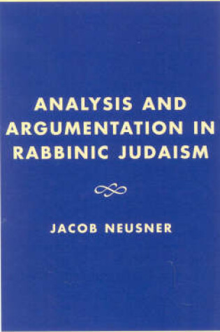 Cover of Analysis and Argumentation in Rabbinic Judaism