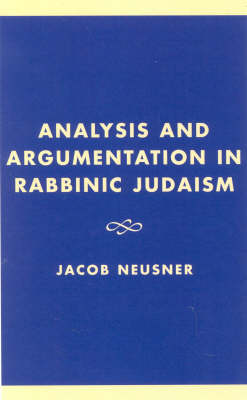 Book cover for Analysis and Argumentation in Rabbinic Judaism