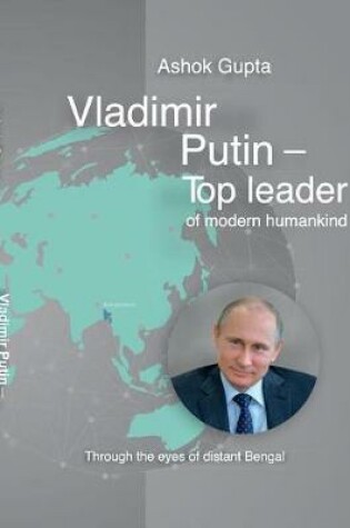 Cover of Vladimir Putin - Top Leader of Modern Humankind