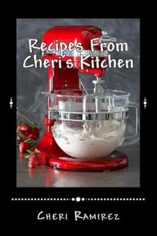 Cover of Recipes From Cheri's Kitchen