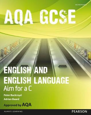 Book cover for AQA GCSE English and English Language Student Book: Aim for a C