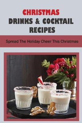 Book cover for Christmas Drinks & Cocktail Recipes
