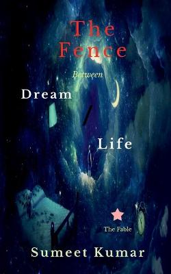 Book cover for The Fence Between Dream and Life