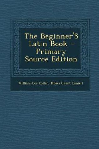 Cover of The Beginner's Latin Book