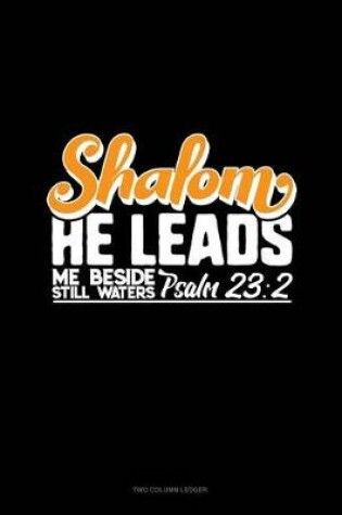 Cover of Shalom He Leads Me Beside Still Waters - Psalm 23