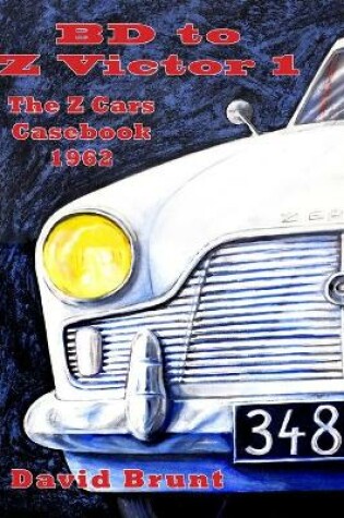 Cover of Bd to Z Victor 1 - the Z Cars Casebook Season 1