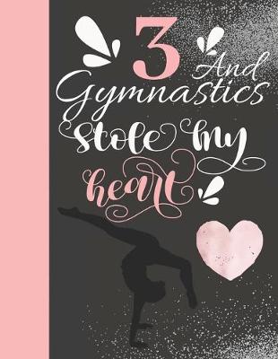 Book cover for 3 And Gymnastics Stole My Heart