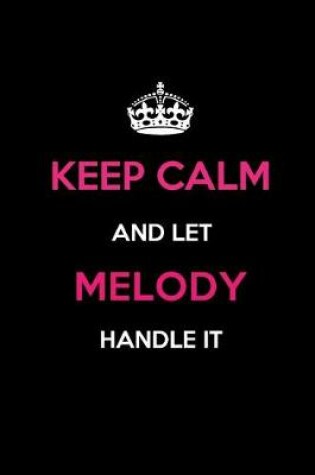 Cover of Keep Calm and Let Melody Handle It