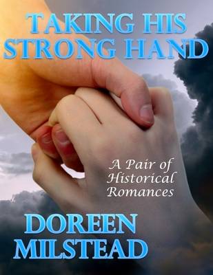 Book cover for Taking His Strong Hand: A Pair of Historical Romances