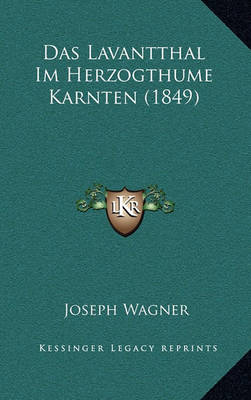 Book cover for Das Lavantthal Im Herzogthume Karnten (1849)