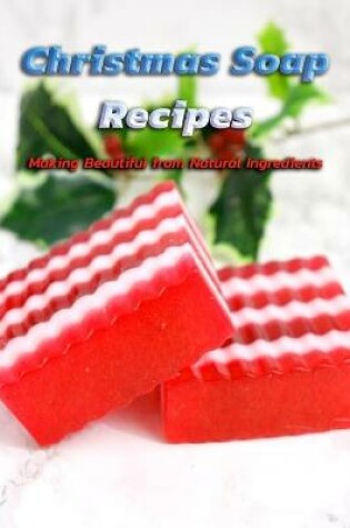 Cover of Christmas Soap Recipes