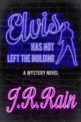 Book cover for Elvis Has Not Left the Building (A Mystery Novel)
