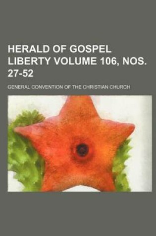 Cover of Herald of Gospel Liberty Volume 106, Nos. 27-52