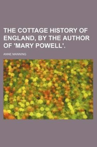 Cover of The Cottage History of England, by the Author of 'Mary Powell'.