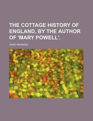 Book cover for The Cottage History of England, by the Author of 'Mary Powell'.