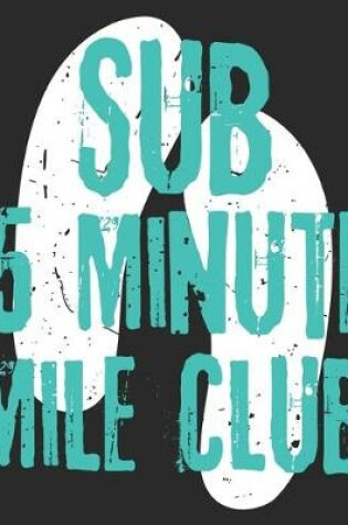 Cover of Sub 5 Minute Mile Club