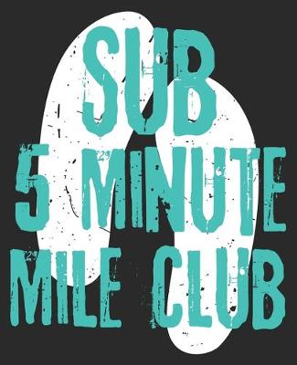 Book cover for Sub 5 Minute Mile Club