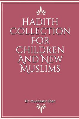 Book cover for Hadith Collection For Children And New Muslims