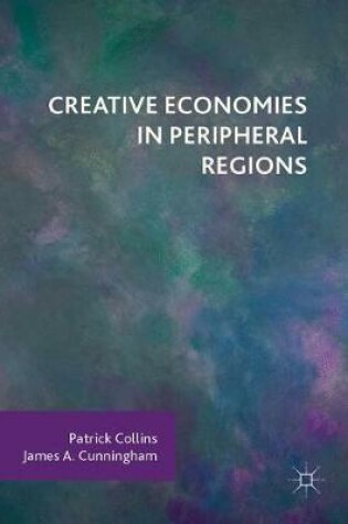 Cover of Creative Economies in Peripheral Regions