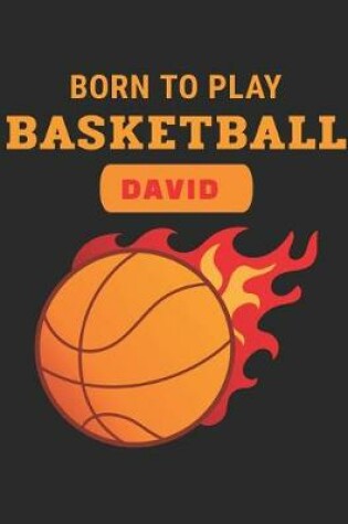 Cover of Born to Play Basketball David