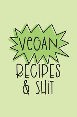 Book cover for Vegan Recipes and Shit