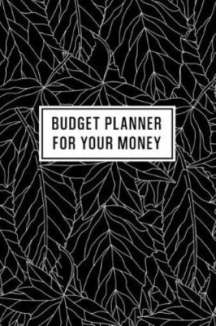 Cover of Budget Planner for Your Money