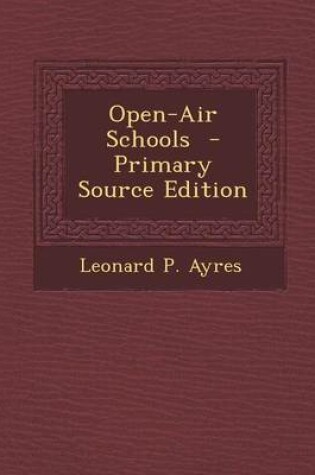 Cover of Open-Air Schools - Primary Source Edition