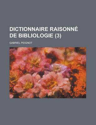 Book cover for Dictionnaire Raisonne de Bibliologie (3)