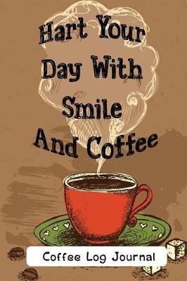 Book cover for Hart Your Day with Smile and Coffee