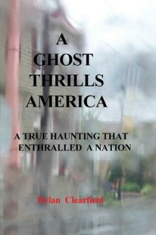 Cover of A Ghost Thrills America