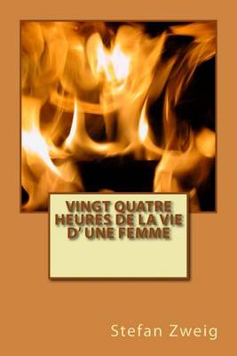 Book cover for Vingt quatre heures de la vie d' une femme