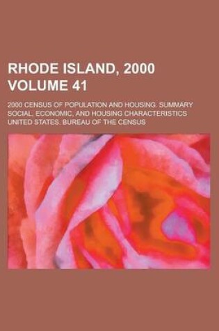 Cover of Rhode Island, 2000; 2000 Census of Population and Housing. Summary Social, Economic, and Housing Characteristics Volume 41