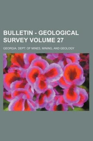 Cover of Bulletin - Geological Survey Volume 27