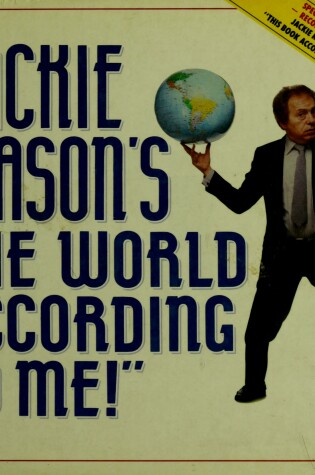 Cover of Jackie Mason's the World according to ME!