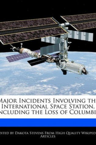 Cover of Major Incidents Involving the International Space Station, Including the Loss of Columbia