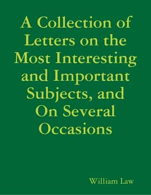 Book cover for A Collection of Letters on the Most Interesting and Important Subjects, and On Several Occasions